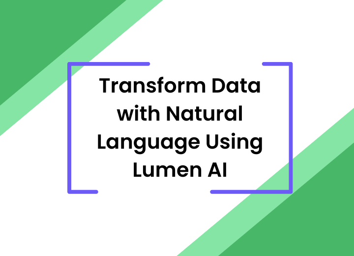 Announcing Anaconda's latest open-source tool, Lumen AI.